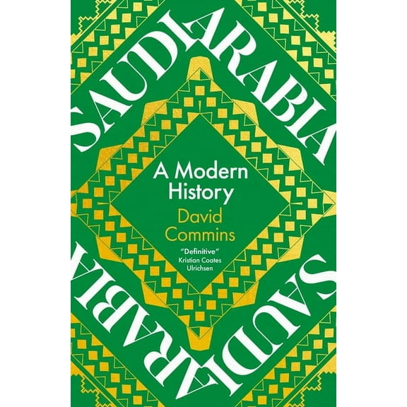 Saudi Arabia: A Modern History, (Hardcover)
