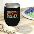 thumbnail image 2 of Somebody's Loud Mouth Basketball Mama, Mom of a Player & Sports Themed, Groovy Retro Wavy Text Merch Gift, Black 12oz Wine Tumbler, 2 of 5