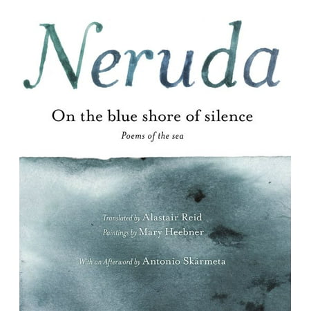 a la Orilla Azul del Silencio : Poemas Frente Al Mar (Bilingual)
