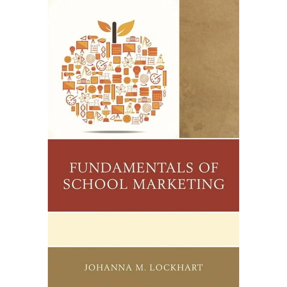 Fundamentals of School Marketing, (Paperback)
