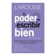 thumbnail image 1 of El poder de Escribir Bien Ediciones Larousse Sa De Cv Rosa Luisa Guerra Vargas, 1 of 2
