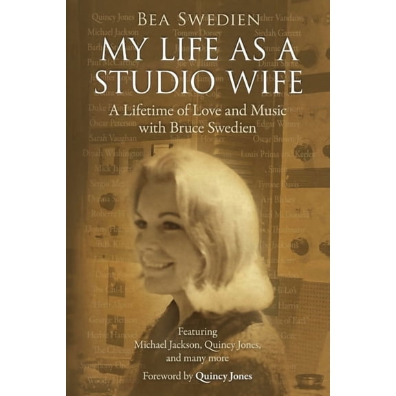 My Life as a Studio Wife: A Lifetime of Love and Music with Bruce Swedien, (Paperback)