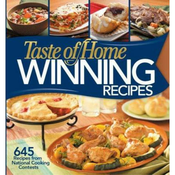 Pre-Owned Taste of Home: Winning Recipes: 645 Recipes from National Cooking Contests (Unknown) 0898216621 9780898216622