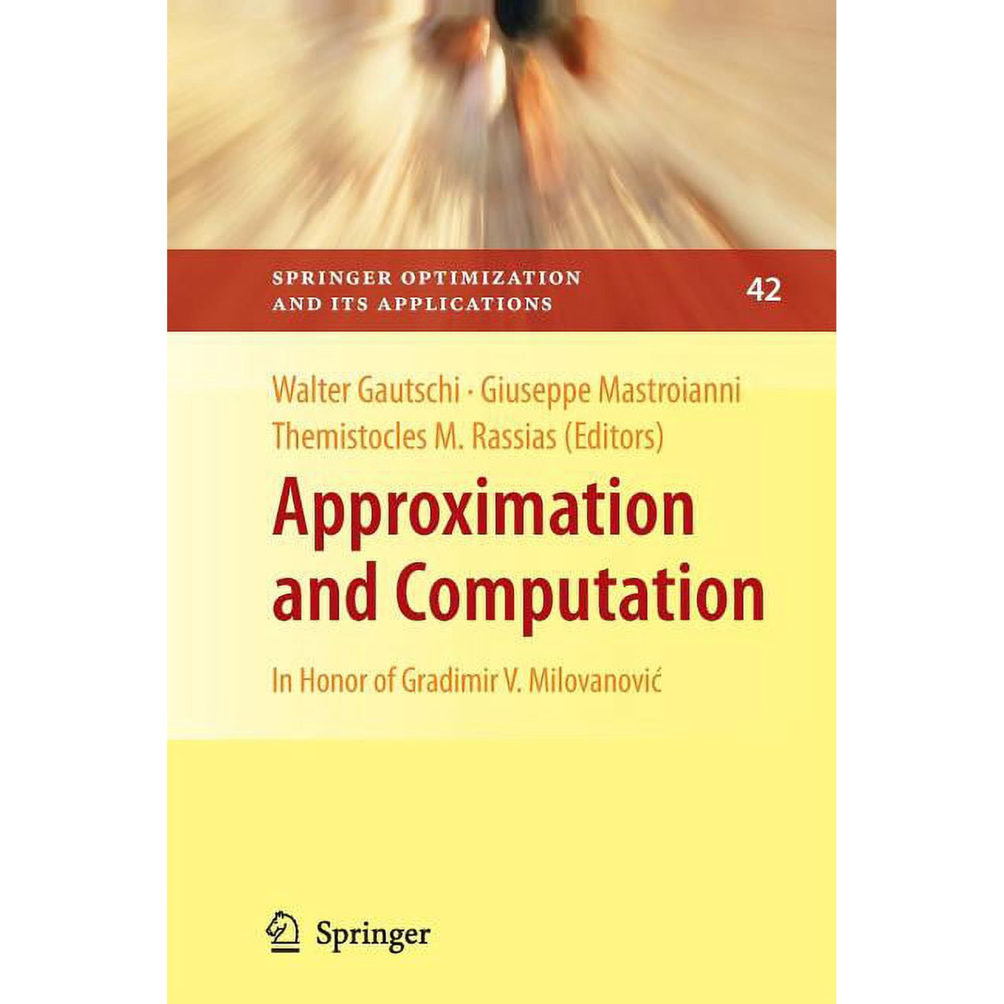 Springer Optimization and Its Applicatio Approximation and Computation: In Honor of Gradimir V. Milovanovic Book 42 (Paperback)