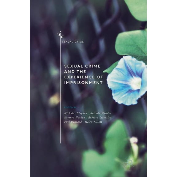 Sexual Crime Sexual Crime and the Experience of Imprisonment, (Hardcover)