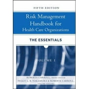 Risk Management Handbook for Health Care Organizations, The Essentials (Volume 1) [Hardcover - Used]