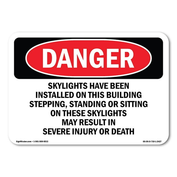 OSHA Danger Sign - Skylights Have Been Installed On This Building | Plastic Sign | Protect Your Business, Construction Site, Shop Area |  Made in The USA