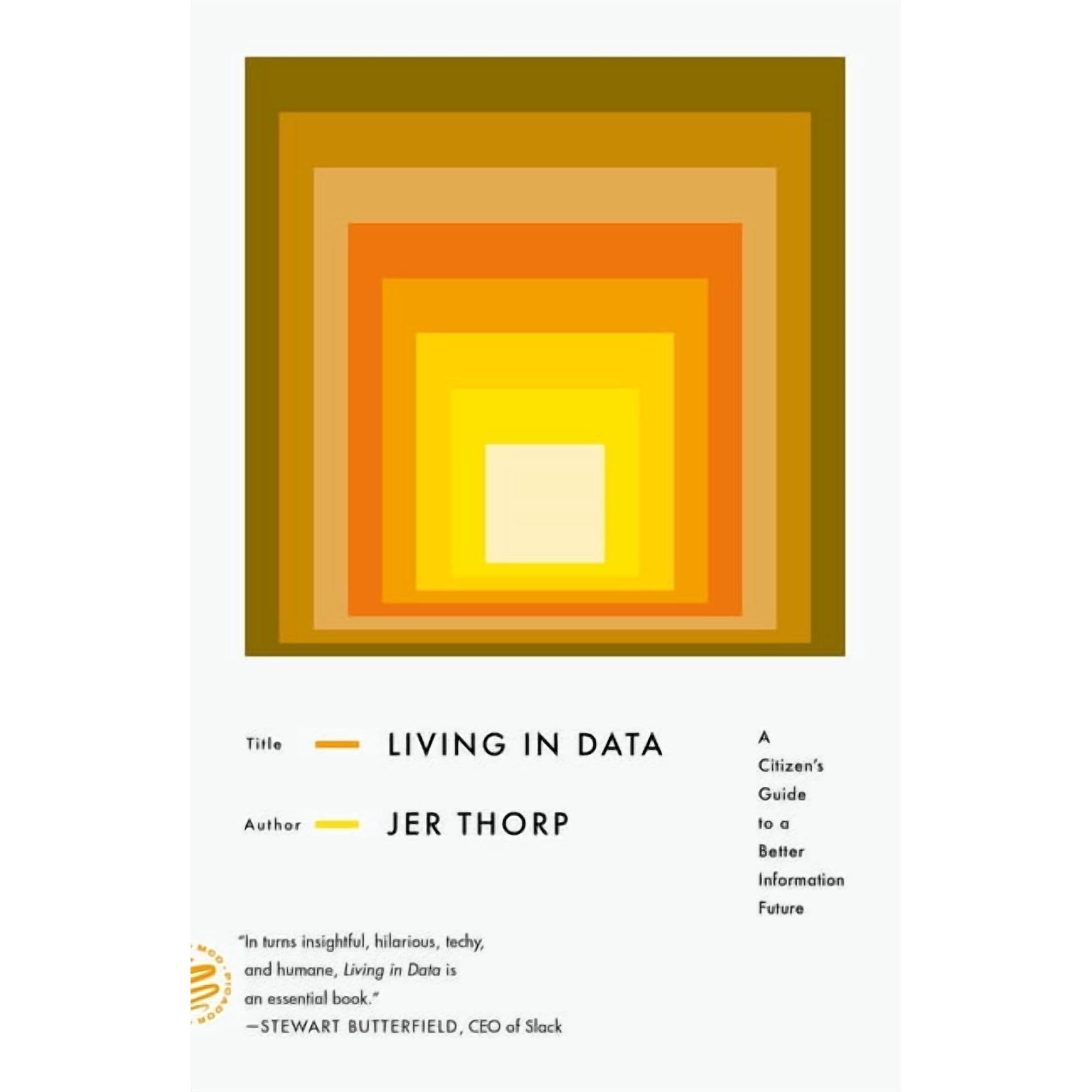 Living in Data : A Citizen s Guide to a Better Information Future (Paperback)