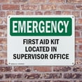 thumbnail image 4 of (2 Pack) First Aid Kit Located In Supervisor Office OSHA Emergency Sign 10 Inch X 7 Inch Indoor / Outdoor Rust-Free Aluminum Metal Signs for Workplace, Workshop, and Construction Site,, 4 of 8