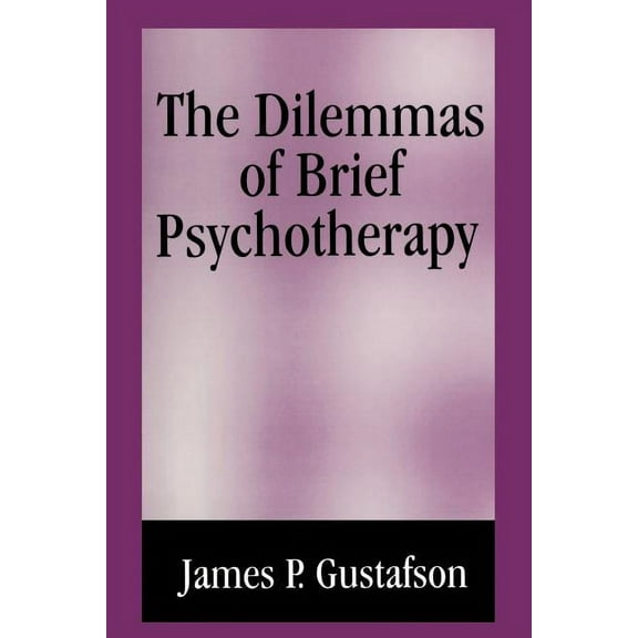 The Dilemmas of Brief Psychotherapy, (Paperback)