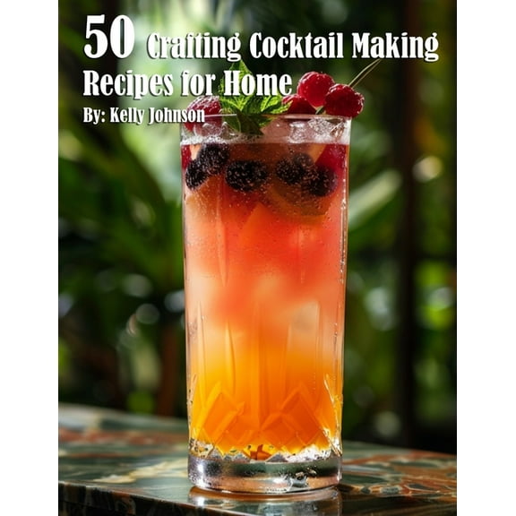 50 Crafting Cocktail Making Recipes for Home, (Paperback)