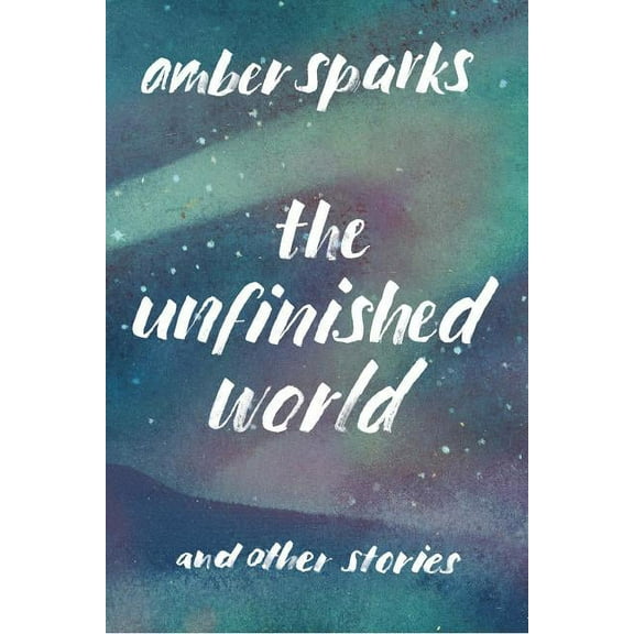 The Unfinished World: And Other Stories, (Paperback)