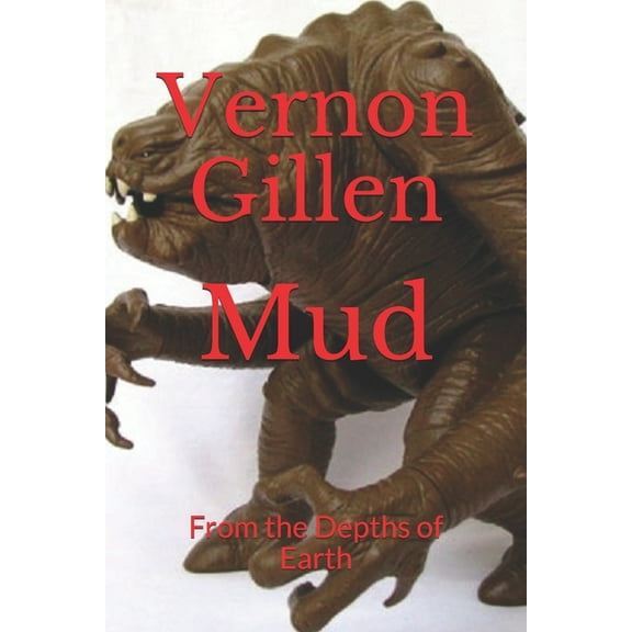 Mud: From the Depths of Earth (Paperback)