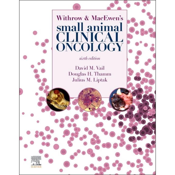Withrow and Macewen's Small Animal Clinical Oncology, (Hardcover)