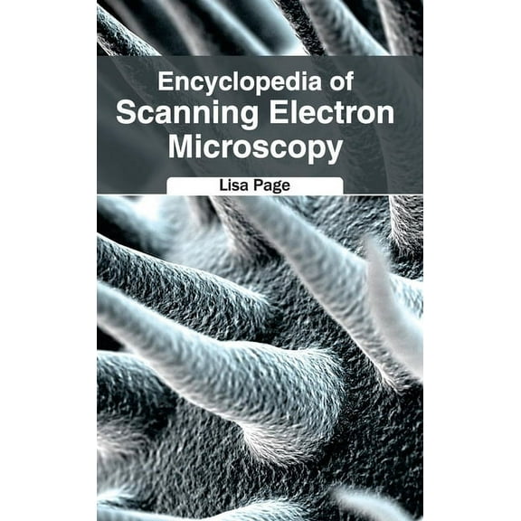 Encyclopedia of Scanning Electron Microscopy, (Hardcover)