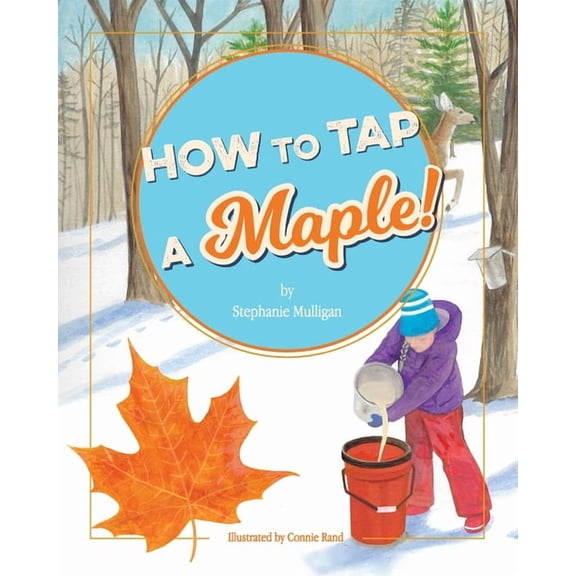 How to Tap a Maple!, (Hardcover)