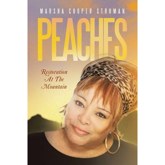 Peaches: Restoration At The Mountain, (Paperback)