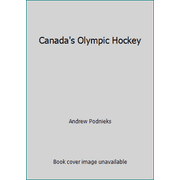 Canada's Olympic Hockey [Paperback - Used]