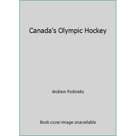 Canada's Olympic Hockey [Paperback - Used]