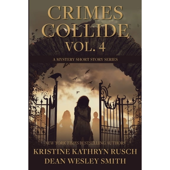 Crimes Collide Crimes Collide, Vol. 4: A Mystery Short Story Series, Book 4, (Paperback)