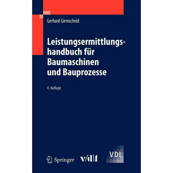 VDI-Buch Leistungsermittlungshandbuch Für Baumaschinen Und Bauprozesse, (Hardcover)