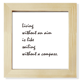 thumbnail image 1 of Lema de vivir sin un objetivo es como navegar sin brújula Pantalla de escritorio de pared de fotograma cuadrado, 1 of 4