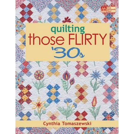 Quilting Those Flirty '30s