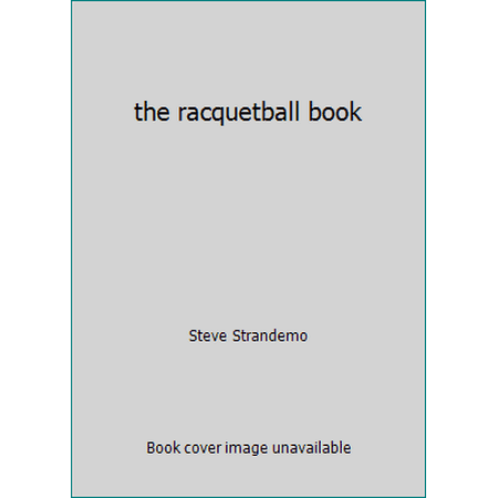 the racquetball book, Used [Paperback]