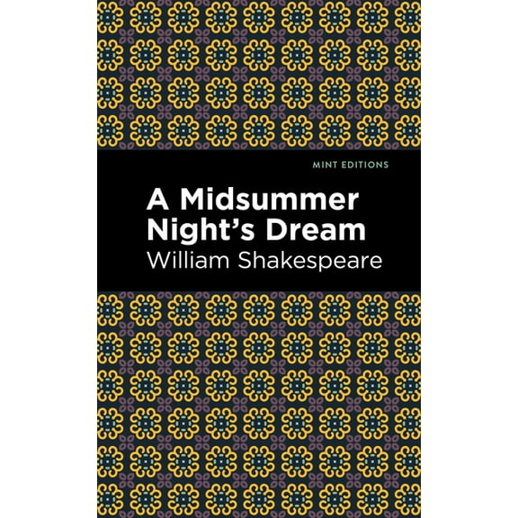 Mint Editions (Plays) A Midsummer Night's Dream, (Paperback)