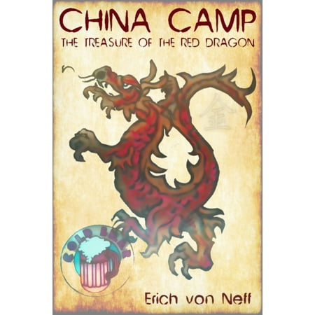 Chinese Treasure - China Camp: The Treasure of the Red Dragon - eBook