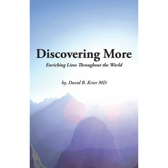 Discovering More: Enriching Lives Throughout the World, (Paperback)