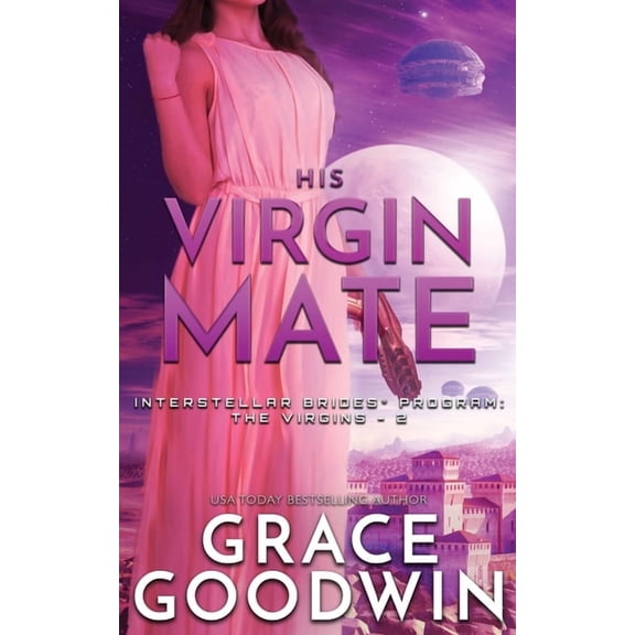 Interstellar Brides(r) Program: The Virg His Virgin Mate, Book 2, (Paperback)