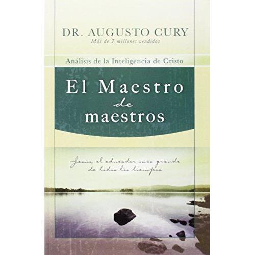 El Maestro de Maestros: Analisis de la Inteligencia de Cristo