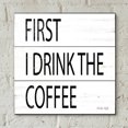 thumbnail image 4 of Epic Art 'First I Drink the Coffee' by Cindy Jacobs, Acrylic Glass Wall Art, 12"x12", 4 of 8