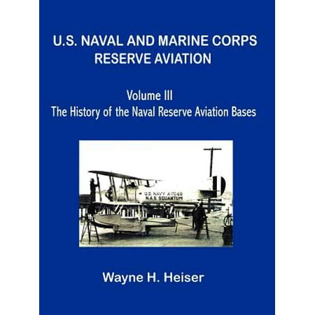 Federal Reserve Coins - U.S. Naval and Marine Corps Reserve Aviation, Volume III, the History of the Naval Reserve Aviation Bases
