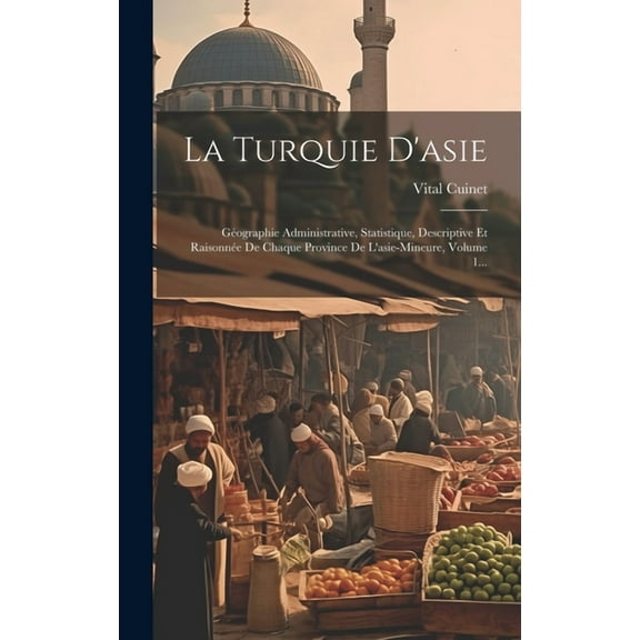 La Turquie D'asie (Hardcover)