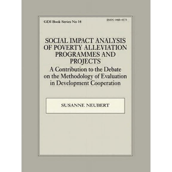 Gdi Book Series Social Impact Analysis of Poverty Alleviation Programmes and Projects: A Contribution to the Debate on the Methodology o, Book 14, (Paperback)