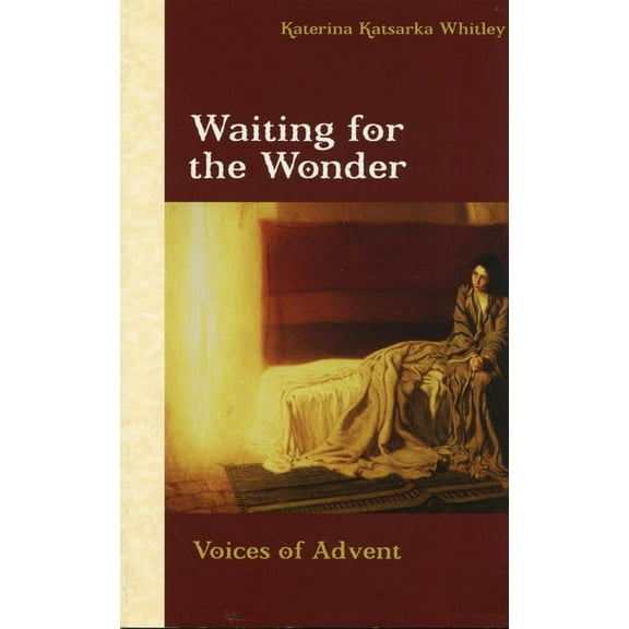 Waiting for the Wonder: Voices of Advent, (Paperback)