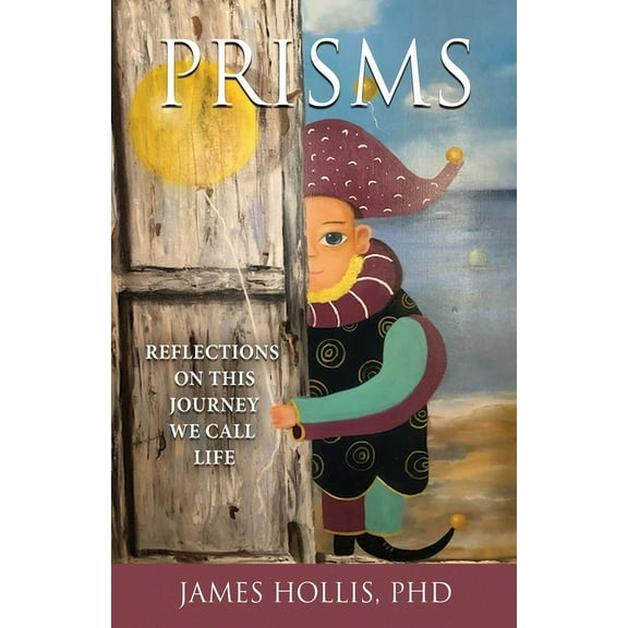 Prisms: Reflections on This Journey We Call Life, (Paperback)