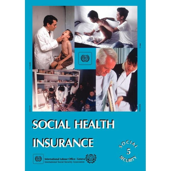 Social Security (International Labour): Social health insurance (Social Security Vol. V) (Paperback)