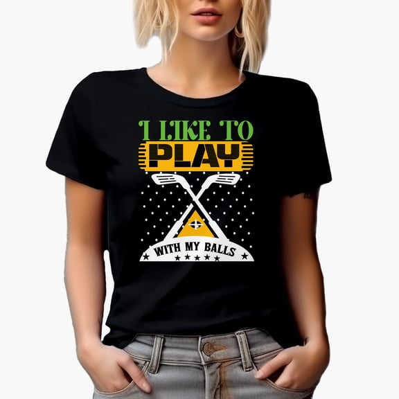 I Like to Play with My Balls Humor Quote with Clubs, Golf Player, Golfing or Golfer Themed Merch Gift, Black T-Shirt, Small