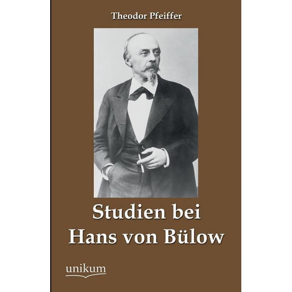 Studien Bei Hans Von Bulow (Paperback)