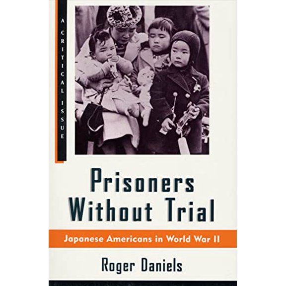Pre-Owned Prisoners Without Trial: Japanese Americans in World War II (Critical Issue) Paperback