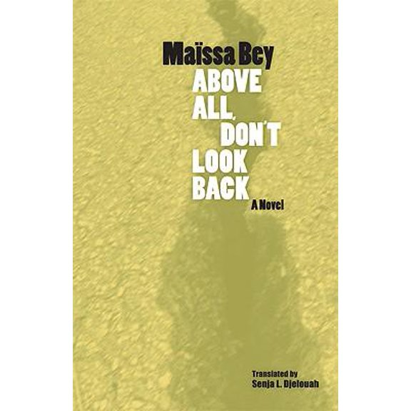 CARAF Books: Caribbean and African Literature Translated from French: Above All, Don't Look Back (Paperback)