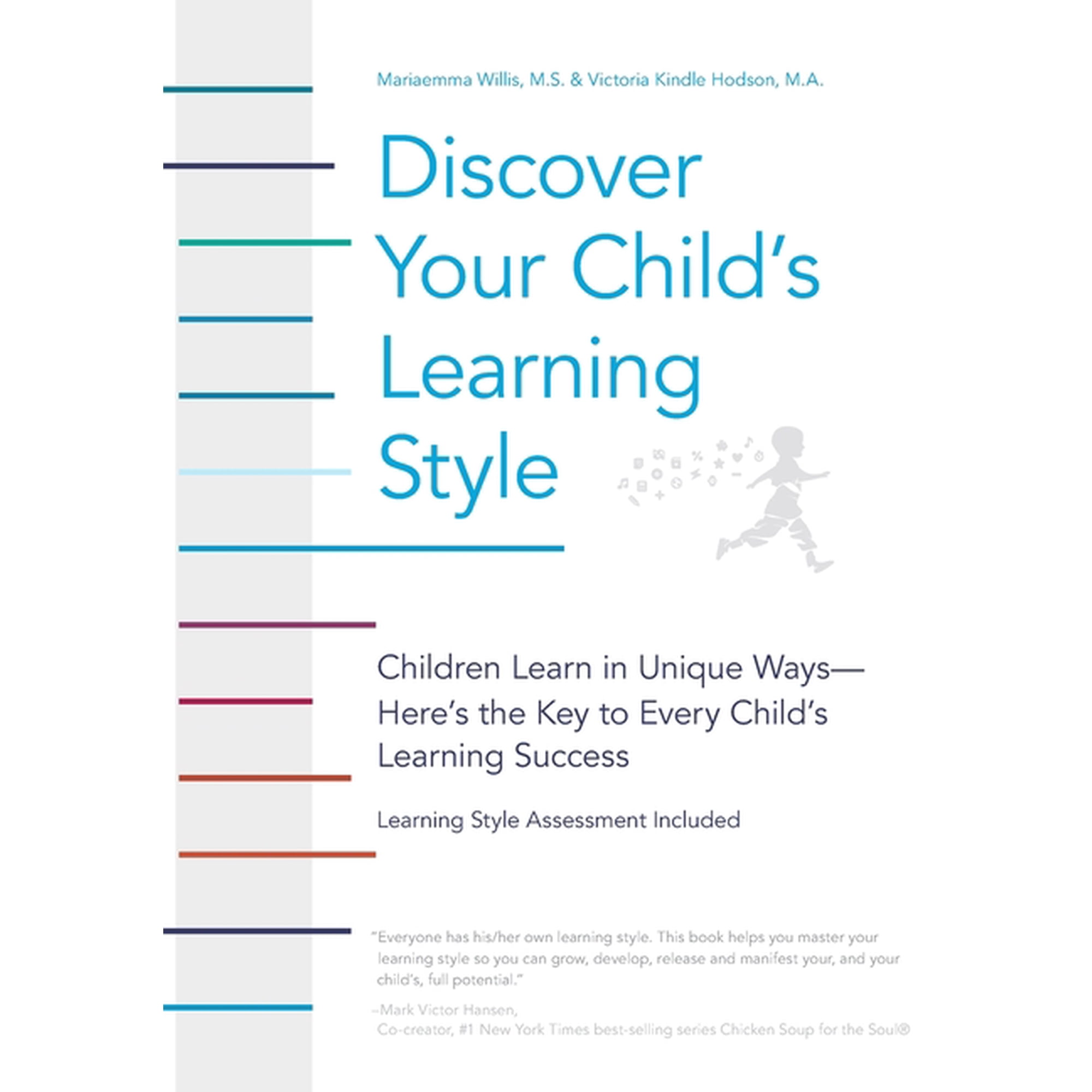 Discover Your Child's Learning Style: Children Learn in Unique Ways - Here's the Key to Every Child's Learning Success, (Paperback)