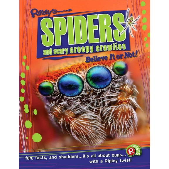 TWIST: Ripley Twists: Spiders & Scary Creepy Crawlies (Series #12) (Hardcover)