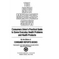thumbnail image 1 of Pre-Owned The New Medicine Show: Consumers Union's Practical Guide to Some Everyday Health Problems and Health Products (Paperback) 0890432376 9780890432372, 1 of 1
