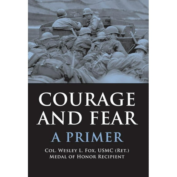 Courage and Fear: A Primer, (Hardcover)