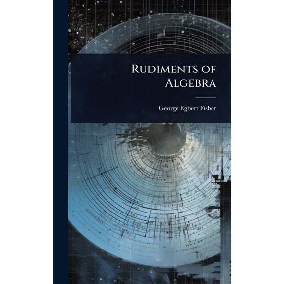Rudiments of Algebra, (Hardcover)
