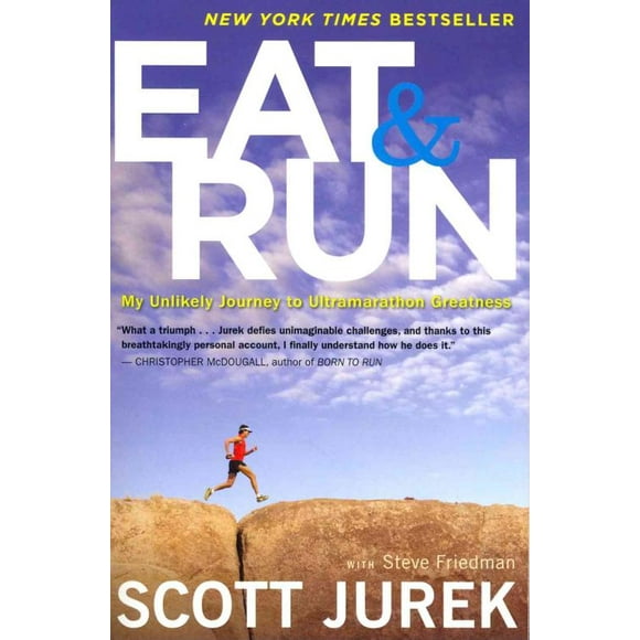 Eat and Run, Steve Friedman, Scott Jurek Paperback